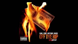 #NEW CHINX - OFF THE RIP (YAYMIX) FT CAU2GS,BYNOE,MEETSIMS