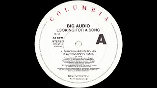 Big Audio - Looking For A Song (Zonka/Shapps Early Mix) 1994