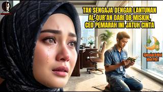 Download lagu Spesial Idul Fitri | Tak Sengaja Dengar Alunan Al-Qur'an dari OB Miskin, CEO Pemarah Ini Jatuh Cinta mp3 Download lagu Spesial Idul Fitri | Tak Sengaja Dengar Alunan Al-Qur'an dari OB Miskin, CEO Pemarah Ini Jatuh Cinta mp3