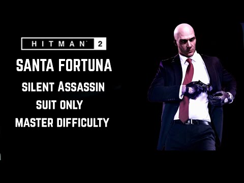 HITMAN 2 | Santa Fortuna | Master difficulty | Silent Assassin/Suit Only Challenge