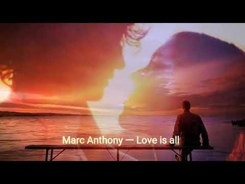 ♡ Marc  Anthony - Love is all (Lyrics) ♡