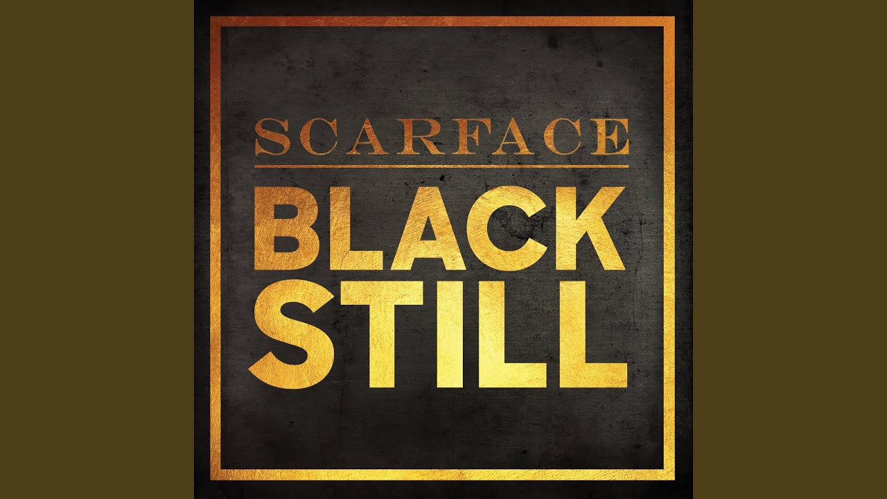 Scarface - Black Still