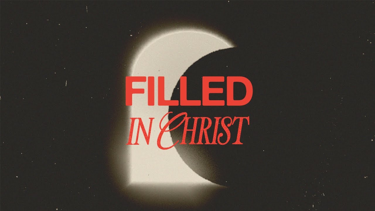 Filled in Christ