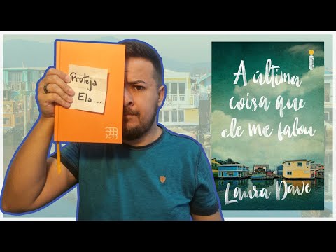 A ÚLTIMA COISA QUE ELE ME FALOU (Laura Dave) e a jornada da madrasta | Livros do Oz