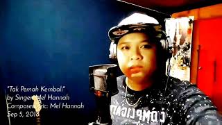 Mel Hannah- Tak Pernah Kembali (video lirik)
