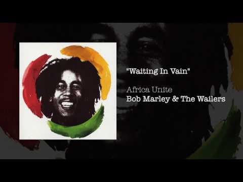 Waiting In Vain (Africa Unite, 2005) - Bob Marley & The Wailers