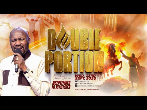 DOUBLE PORTION By Apostle Johnson Suleman || September To Remember 2025 || Day1 Evening