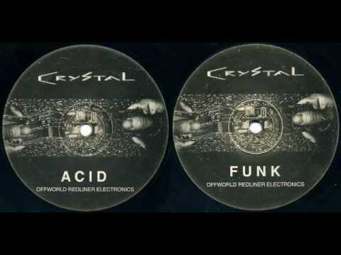 Crystal Distortion - Crystal Acid & Crystal Funk