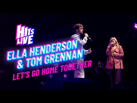 Ella Henderson and Tom Grennan - Let's Go Home Together (Live at Hits Live)