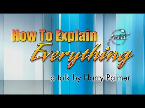 How To Explain Everything | A Talk by Harry Palmer | The Avatar® Course | Lake Mary, Florida