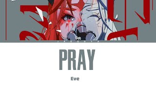 Eve - Pray (Color Coded Lyrics)