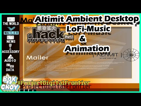 [- ALTIMIT Ambient Desktop -] • LoFi Chill 📻 Music & Animation | .hack//INFECTION | PS2 | 60FPS 2K