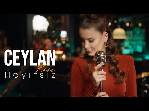 Ceylan Köse - Hayırsız (Ferdi Tayfur)