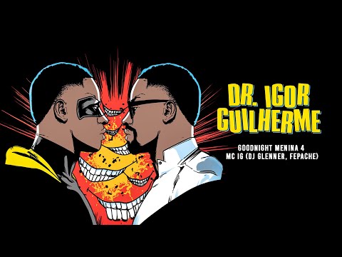 Mc Ig - Goodnight Menina 4 (Dj Glenner, Fepache) [FAIXA 4 DR. IG]