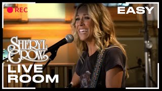 Sheryl Crow - &quot;Easy&quot; captured in The Live Room