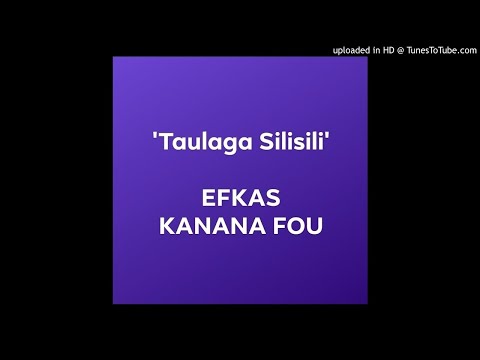 Taulaga Silisili - EFKAS Kanana Fou