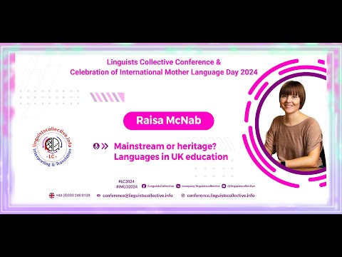 Mainstream or Heritage? Exploring Language Education in the UK - Raisa McNab at LC Conference