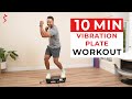 10 Minute Vibration Platform Beginner Workout Core Lower Body Basics