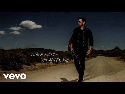 Shawn Austin - Day After Day (Lyric Video)