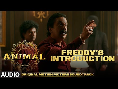 ANIMAL (BGM): FREDDY'S INTRODUCTION | Harshavardhan R | Ranbir K, Sandeep V, Bhushan K