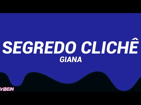 Giana - Segredo Clichê (Letra/Legendado)
