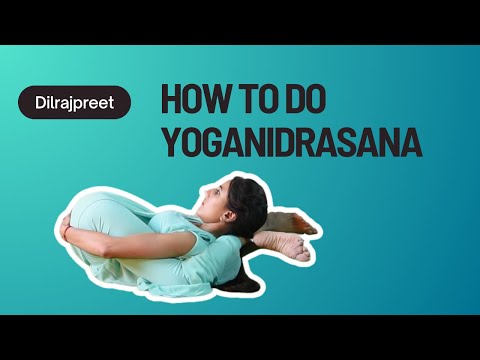 How To Do Yoganidrasana (Yogic Sleep Pose): Unlocking Tranquility | Yoguebook @yogawithdilraj2812