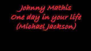 Johnny Mathis --   One day in your life