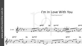 I&#39;m In Love With You ♪ Fred Hammond | Partitura