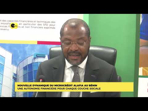 Nouvelle dynamique du microcrédit Alafia au Bénin