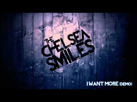 The Chelsea Smiles - I Want More (Demo)