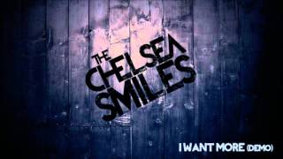 The Chelsea Smiles - I Want More (Demo)