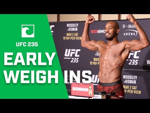 UFC 235 Early Weigh-In Highlights