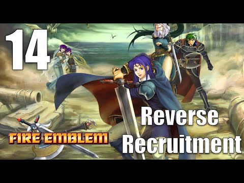 Let's Play Pt. 14: Fire Emblem 7 Reverse Recruitment "Do it for the Secret Book" (HHM)