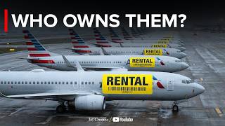 Why Most Airlines Don’t Own Their Planes