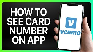 How To See Venmo Card Number On App 2024! (Full Tutorial)