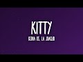 Kenia OS, La Joaqui - Kitty (Letra/Lyrics)