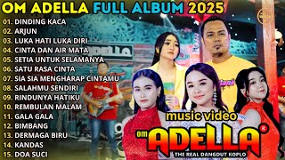 Download lagu ADELLA FULL ALBUM TERBARU 2025 ||  DINDING KACA - ARJUN - LUKA HATI LUKA DIRI - CINTA DAN AIR MATA mp3