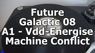 Future Galactic 08 - A1 - Vdd-Energise - Machine Conflict