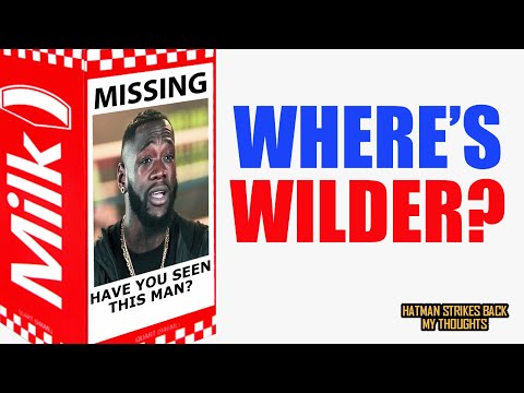 ⚠ DEONTAY WILDER: MISSING IN ACTION ⚠