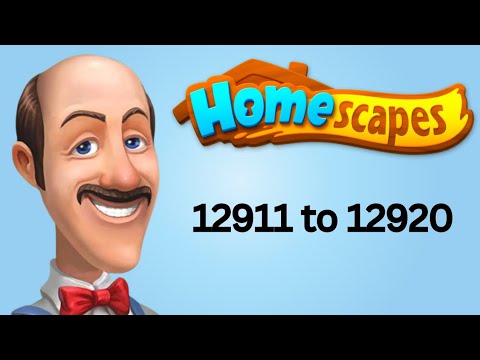 Homescapes || level 12911 to 12920