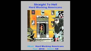 HARD WORKING AMERICANS (Todd Snider)  "Straight To Hell"  2014