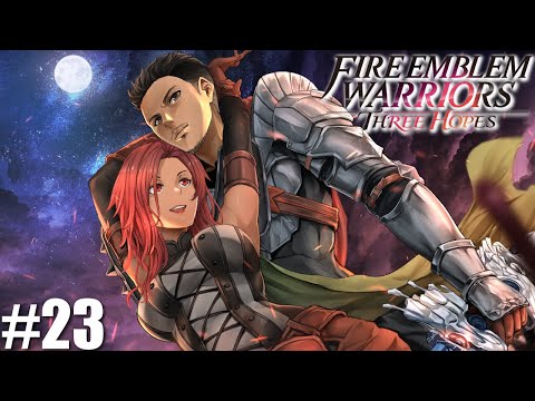 Fire Emblem Warriors: Three Hopes (Blind) Part 23 - Hapi back is back