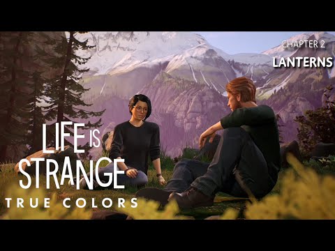 LIFE IS STRANGE : TRUE COLORS | CHAPTER 2 : LANTERNS | Complete Gameplay Walkthrough