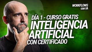 🔴 IA WORKFLOWS: Curso de IA Gratis - DÍA 1