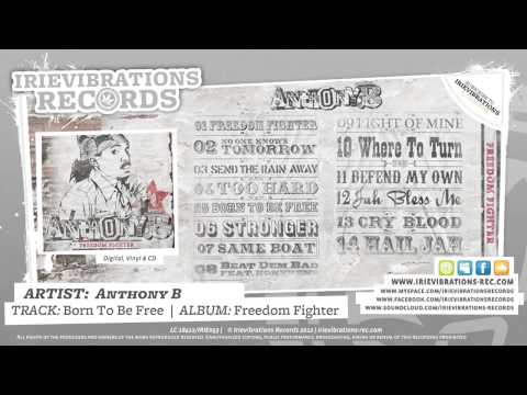 Anthony B - Born To Be Free (Freedom Fighter)