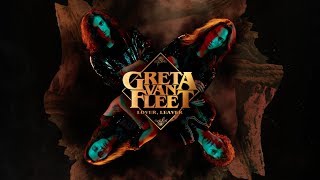 Greta Van Fleet - Lover, Leaver (Audio)