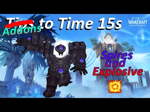 Tips to Time 15s | Spires of Ascension | Explosive, Bolstering, Tyrannical