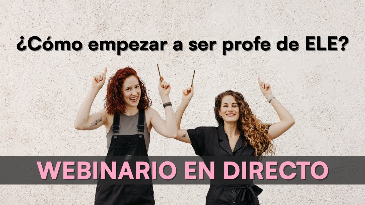 🔴DIRECTO: ¿Cómo empezar a ser profe de español?