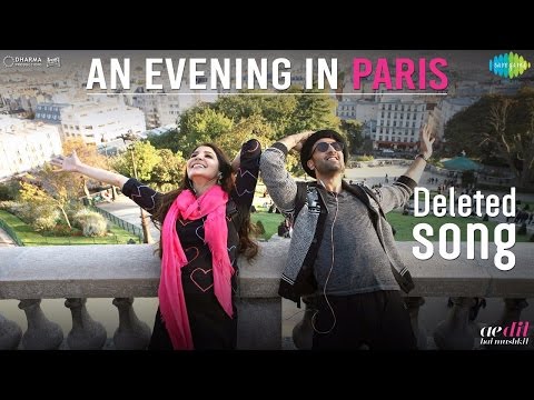 An Evening In Paris | Ae Dil Hai Mushkil | Karan Johar | Ranbir Kapoor | Anushka | Deleted song