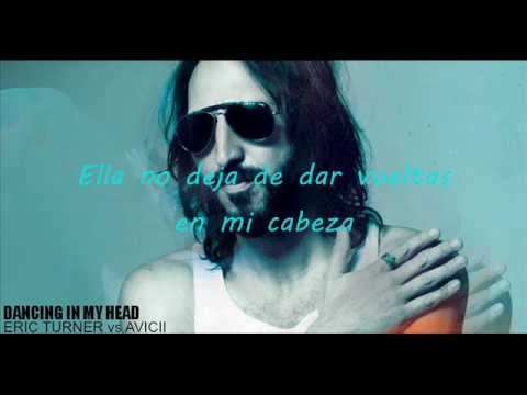 Dancing In My Head Eric Turner vs Avicii (subtitul